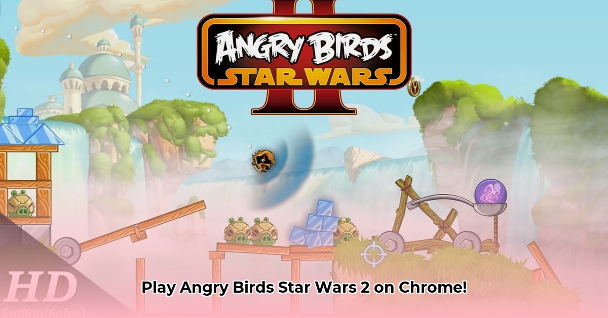 angry-birds-star-wars-2-download-for-chrome